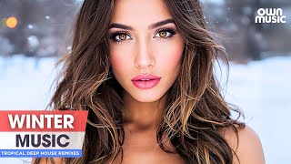 Winter Music Mix 2025 ⛄ Remixes Of Popular Songs 🌸 EDM, Deep House, Chill Songs