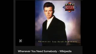 New Album In 1987. Whenever You Need Somebody by Rick Astley