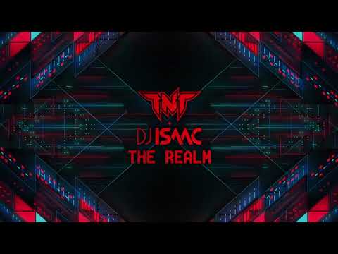 TNT X DJ Isaac - The Realm