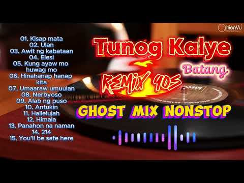 Batang 90s Tunog Kalye Ghost Mix Nonstop Remix | The Best of Rivermaya