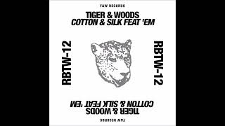 TIGER & WOODS & 'EM - Cotton & Silk NUDISCO 2024