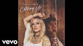 Kayley Green - Catching Up (Official Audio)