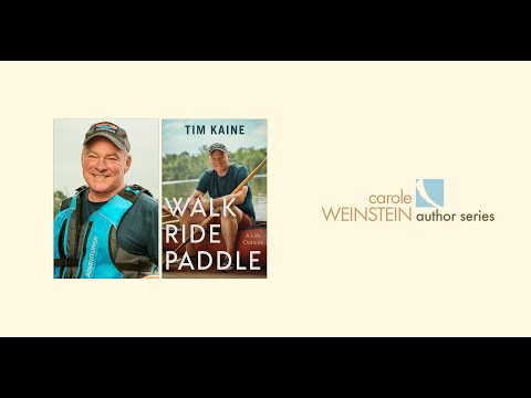 Weinstein Author Series – Tim Kaine | Walk, Ride, Paddle