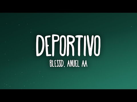 Blessd, Anuel AA - DEPORTIVO