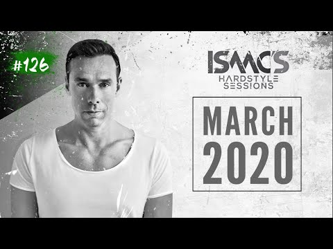 ISAAC'S HARDSTYLE SESSIONS #127 | MARCH 2020