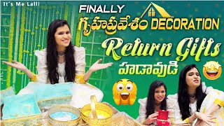 Finally గృహప్రవేశం Decoration |  Return Gifts హడావుడి | Its Me Lalli #Agaro​ #Everydayexpert​Product