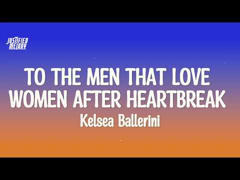 Kelsea Ballerini - To The Men That Love Women (Lyrics)