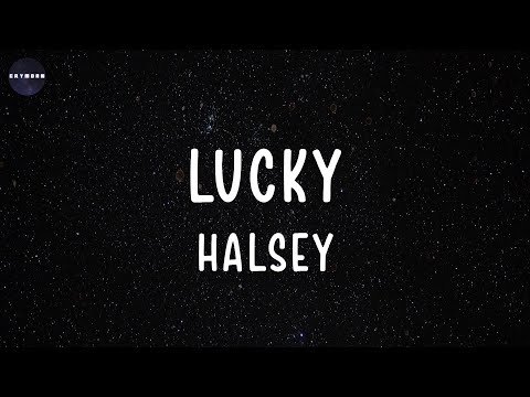 Lucky (Lyrics) Halsey