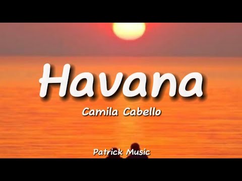 Camila Cabello - Havana ( Lyrics )