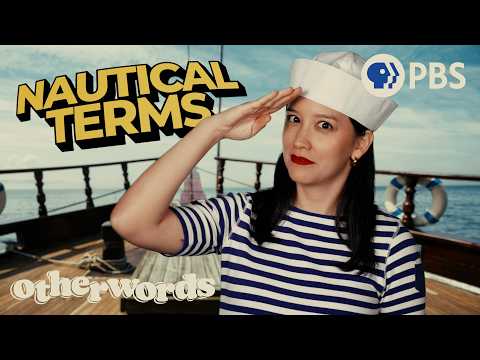 Why Is English Awash in Sailors' Jargon? | Otherwords