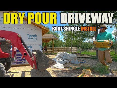 DIY Dry Pour Driveway & Roof Shingle Install - Tiny House Build - South Texas Living