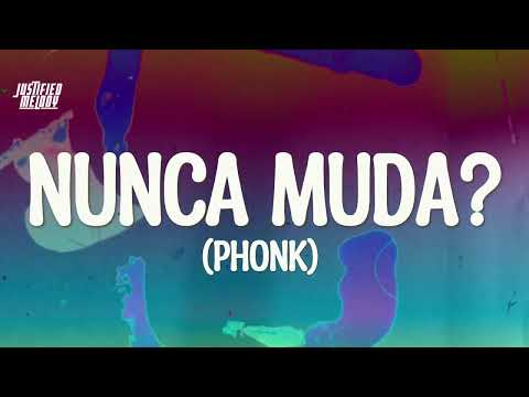 NUNCA MUDA (PHONK)