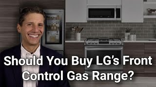 Should You Buy LG's Front Control Gas Range? - LSG4513ST Review