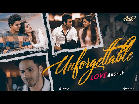 Unforgettable Love Mashup | ANIK8 | Main Royaa | Sad Songs Mashup [Bollywood Lo-fi, Chill]