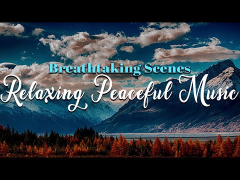 Relaxing Peaceful Music with breathtaking scenes, Peace to eyes | Easy YouTube Listening