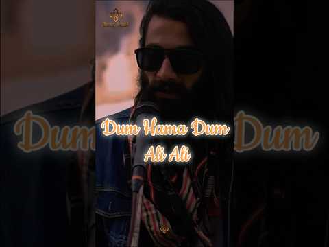 Dum Hama Dum Ali Ali Presented by @ShaneTajalli