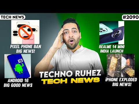 realme 14 Mini😍,Pixel Phone Ban😓,POCO X7 India Launch,Android 16 Launch😲, Exynos Good News,