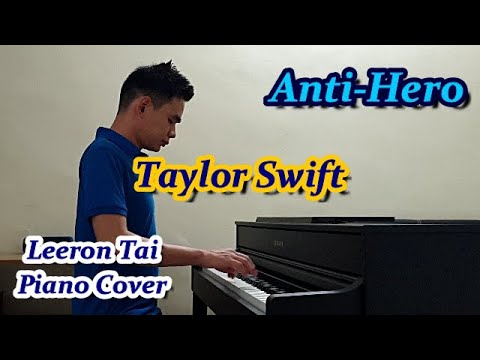 Taylor Swift - Anti Hero | Leeron Tai Piano Cover | Yamaha CLP-545