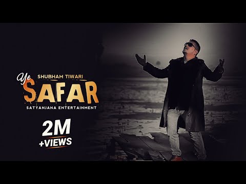 YE SAFAR  | SHUBHAM TIWARI | @Satyanjana7 #shubhamtiwari #satyanjana27