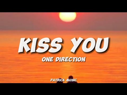 One Direction - Kiss you ( Lyrics )