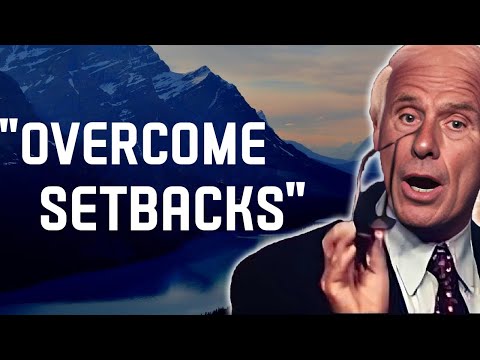 5 Ways to Overcome Setbacks and Keep Moving Towards Success- Jim Rohn