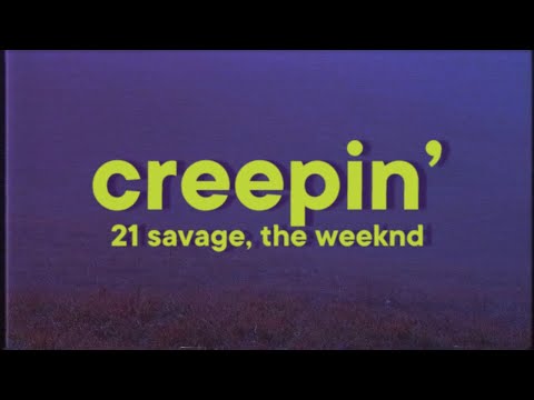 Metro Boomin, 21 Savage - Creepin' [Lyrics] ft. The Weeknd