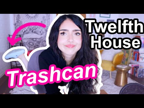 Twelfth House in Natal Astrology : Trashcan to Treasure 🗑 💎 ✨ (12th House Astrology)