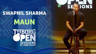 Maun - Swapnil Sharma | Tuborg Open Sessions Season 2