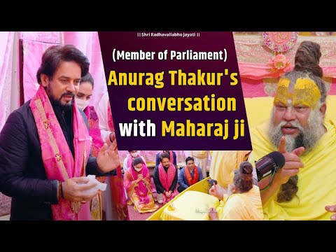 What did Maharaj ji instruct Anurag Thakur (Member of Parliament)? Shri Premanand Ji Maharaj.