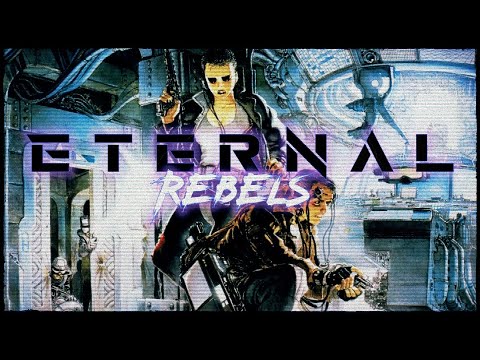 ETERNAL REBELS (A Darksynth Cyberpunk Mix)