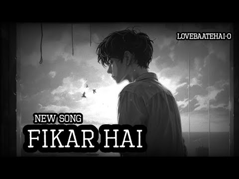 fikar hai | new lyrics song 2024 | arijit singh |  new song Hindi #hindisong #arijitsingh