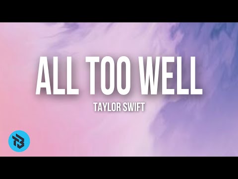 Taylor swift - All Too Well(Lyrics)