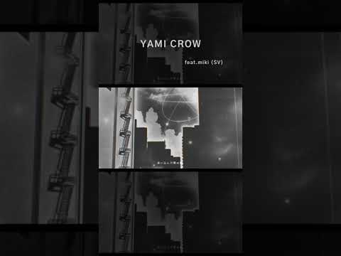 🐦‍⬛New Song Out🐦‍⬛ 新曲「YAMI CROW」MVを投稿しました　 #shorts #YAMI_CROW #miki #みきとP