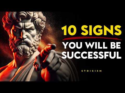 10 SIGNS That You’re on The Right Path to SUCCESS | Stoic Philosophy