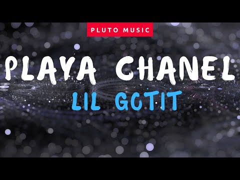 Lil Gotit ‐ Playa Chanel (lyrics)