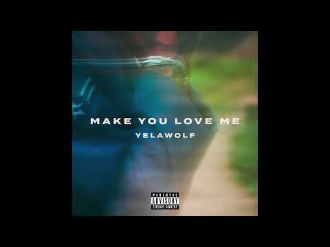 Yelawolf – "Make You Love Me"