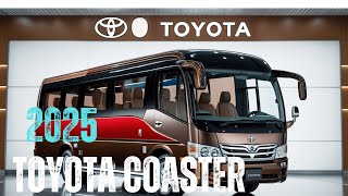 TOYOTA _Coaster_ 2025 _Takes_ Luxury _to _New Heights!