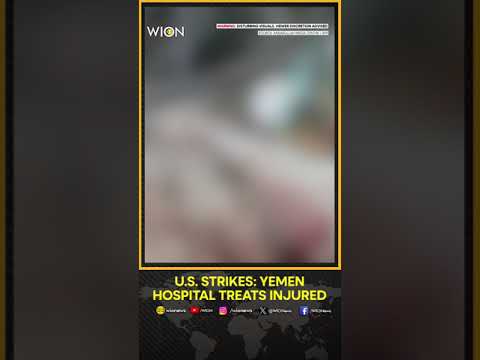 Yemen Hospital Treats Injured After US Strikes Kill 21 | WION Shorts