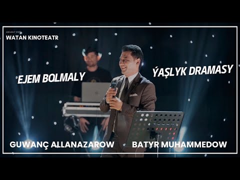 Batyr Muhammedow - Ejem bolmaly, Ýaşlyk dramasy (Aşgabat Watan Kinoteatr)