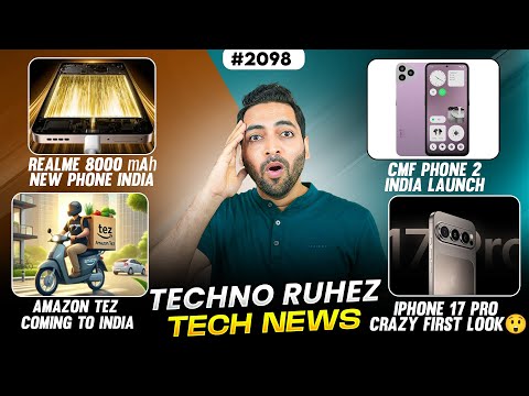 CMF Phone 2 India Launch😍,realme 8000 mAh Phone😲,Amazon Tez India,SD 8s Elite India,Xiaomi NewChip