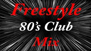 Freestyle 80s Club Mix - (DJ Paul S)