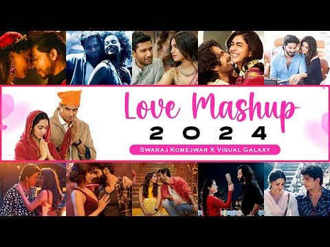 Love Mashup 2024 | Valentine Mashup 2024 | Visual Galaxy | Swaraj Komejwar | Latest Love Mashup 2024