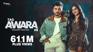 Tag Awara Ke (Official Video) Amanraj Gill, Shivani Yadav, Shiva Choudhary | New Haryanvi Song 2024