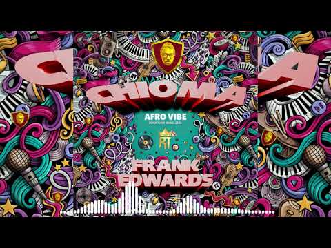 CHIOMA AFRO (AUDIO) - FRANK EDWARDS