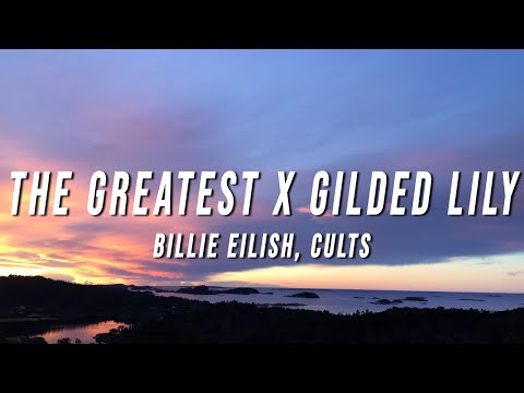 Billie Eilish, Cults - THE GREATEST X Gilded Lily (TikTok Mix) [Lyrics]