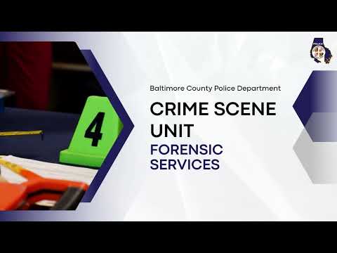 Crime Scene Unit| Baltimore County Police Department