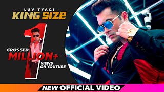 King Size | Luv Tyagi | Latest Hindi Song 2020