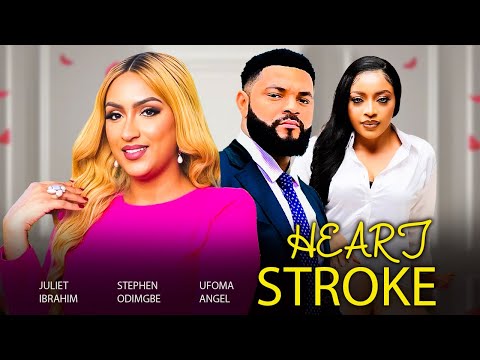 HEART STROKE (Full Movie) JULIET IBRAHIM, STEPHEN ODIMGBE, UFOMA ANGEL LATEST 2024 NIGERIAN MOVIES