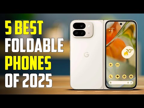 Top 5 Best Foldable Phones of 2025