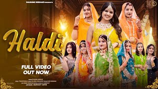 Haldi | हल्दी | Rashmi Nishad | vivah song 2025 | New Rajasthani Haldi Song | haldi dance Song